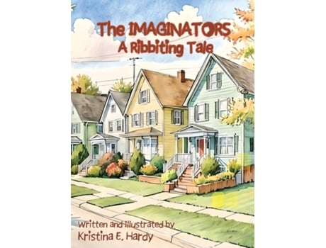 Livro The Imaginators - A Ribbiting Tale de Kristina E Hardy (Inglês)