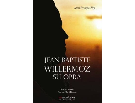 Livro Jean-Baptiste Willermoz, Su Obra de Jean-François Var (Espanhol)