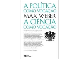 Livro A Política como vocação. A Ciência como vocação. de Max Weber (Português)
