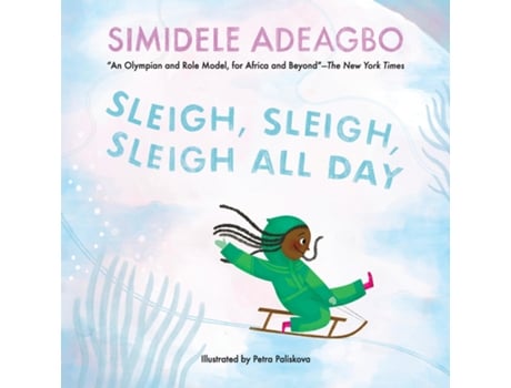 Livro Sleigh, Sleigh, Sleigh All Day de Simidele Adeagbo (Inglês)