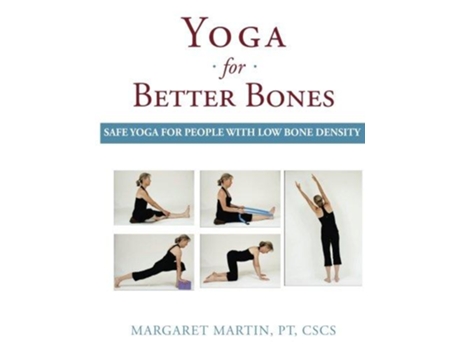 Livro Yoga for Better Bones Safe Yoga for People with Osteoporosis de Margaret Martin (Inglês)