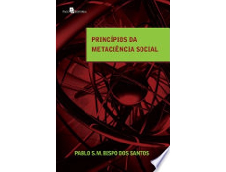 Livro PRINCÍPIOS DA METACIÊNCIA SOCIAL de SANTOS, PABLO SILVA MACHADO BISPO DOS (Português do Brasil)