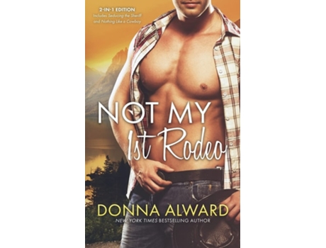 Livro Not My 1st Rodeo De Donna Alward (inglês)