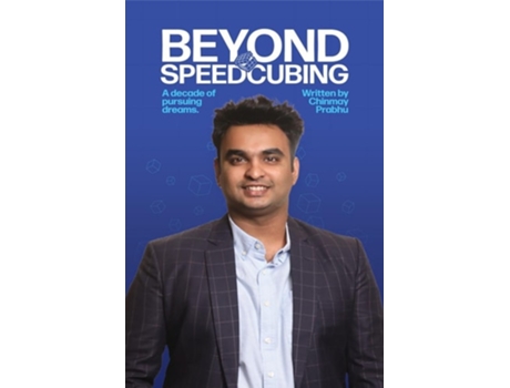 Livro Beyond Speedcubing A Decade of Pursuing Dreams de Chinmay Prabhu (Inglês - Capa Dura)