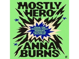 Livro Mostly Hero de Anna Burns (Inglês)