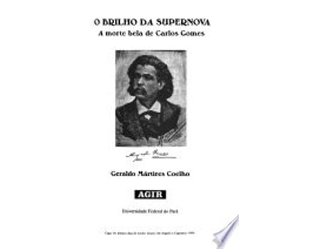 Livro O brilho da supernova: A morte bela de Carlos Gomes de Geraldo Ma´rtires Coelho (Português)