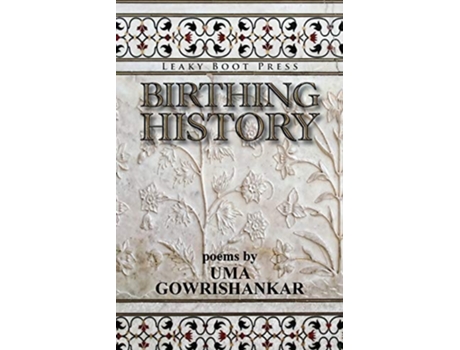 Livro Birthing History De Uma Gowrishankar (inglês)