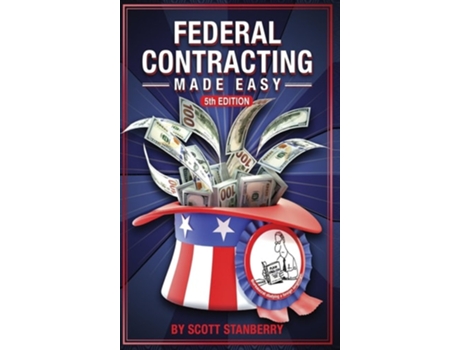 Livro Federal Contracting Made Easy de Scott A Stanberry (Inglês)