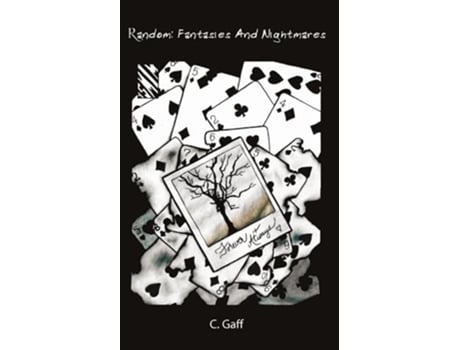 Livro Random Fantasies And Nightmares De C Gaff (inglês)
