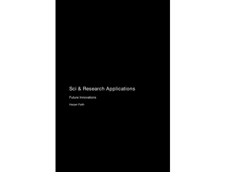 Livro Sci amp Research Applications Future Innovations de Harper Faith (Inglês)