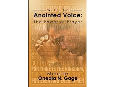 Livro With an Anointed Voice The Power of Prayer de Onedia Nicole Gage (Inglês)
