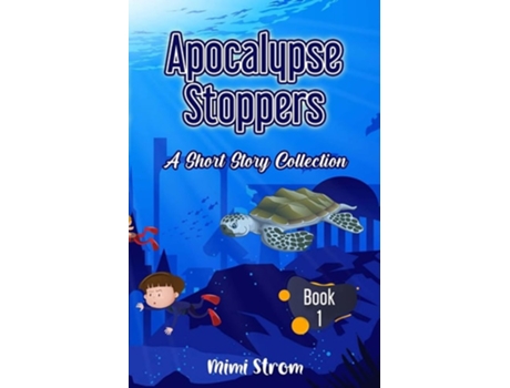 Livro Apocalypse Stoppers De Mimi Strom (inglês)