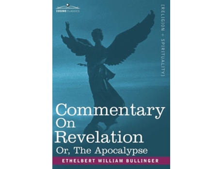 Livro Commentary On Revelation, Or, The Apocalypse De Ethelbert William Bullinger (inglês - Capa Dura)