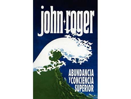 Livro Abundancia Y Conciencia Superior De John-roger Dce (espanhol)
