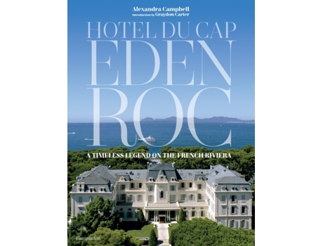 Livro hôtel du cap-eden-roc de alexandra campbell (inglês)