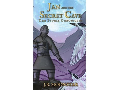 Livro Jan And The Secret Cave De Jb Moonstar (inglês)