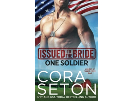 Livro Issued to the Bride One Soldier The Brides of Chance Creek de Cora Seton (Inglês)