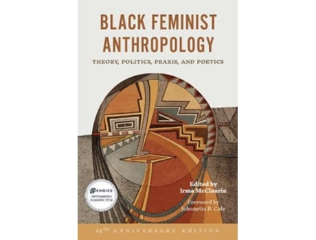Livro Black Feminist Anthropology, 25th Anniversary Edition de Irma McClaurin (Inglês)