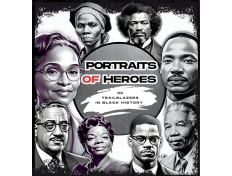 Livro Portraits of Heroes 30 Trailblazers in Black History de The Cheekyprimate (Inglês - Capa Dura)