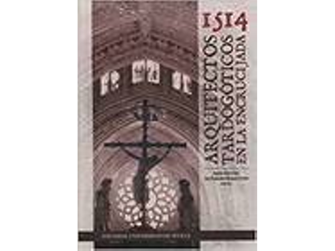 Livro 1514. Arquitectos Tardogoticos En La Encrucijada de Rosriguez Estevez (Espanhol)
