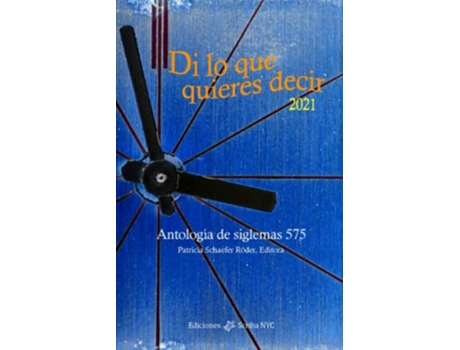 Livro Di lo que quieres decir 2021 Antología de siglemas 575 Spanish Edition de Patricia Schaefer Röder (Espanhol)