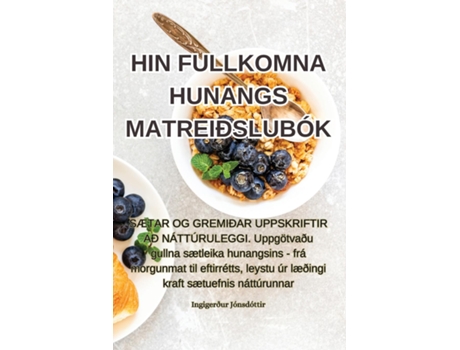 Livro HIN FULLKOMNA HUNANGS MATREIÐSLUBÓK de Jónsdóttir (Inglês)