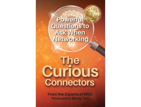 Livro The Curious Connectors Powerful Questions to Ask When Networking de Blaney Teal (Inglês)