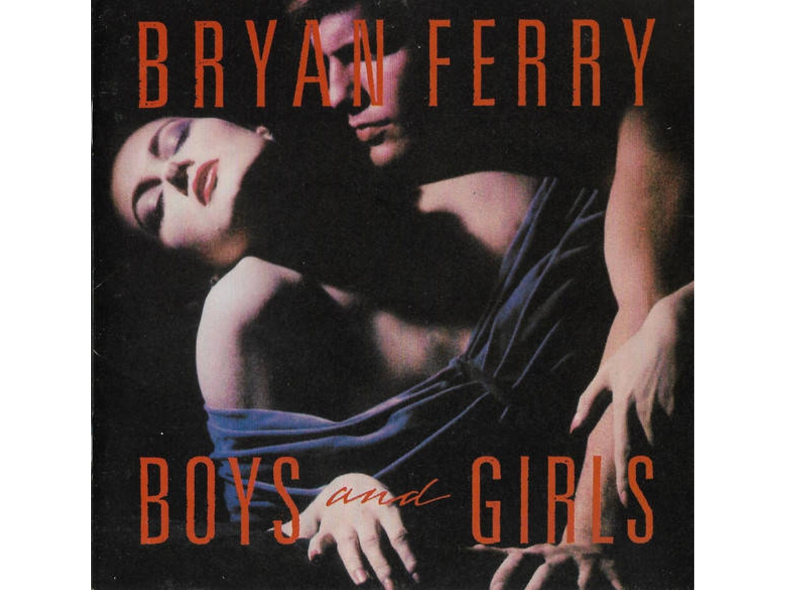 CD Bryan Ferry - Boys And Girls (1CDs)