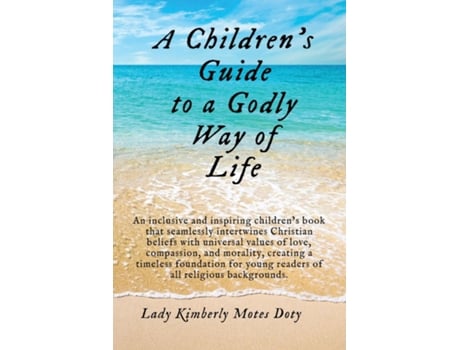 Livro A Childrens Guide To A Godly Way of Life de Lady Kimberly Motes Doty (Inglês)
