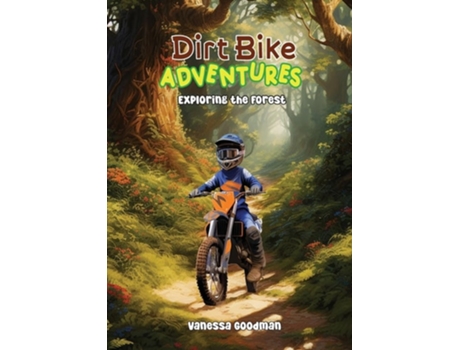 Livro Dirt Bike Adventures - Exploring the Forest de Vanessa Goodman (Inglês)