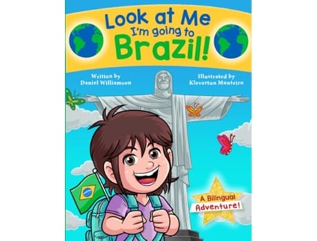Livro Look at Me Im going to Brazil A Bilingual Adventure Look at Me Im Learning de Daniel Williamson (Inglês)