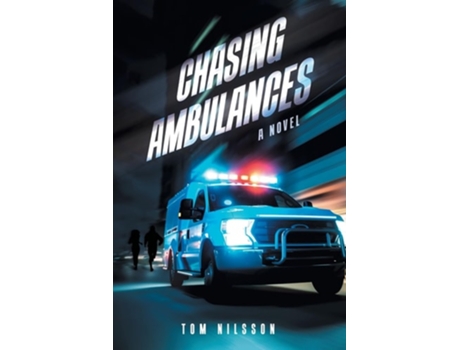 Livro Chasing Ambulances A Novel de Tom Nilsson (Inglês)