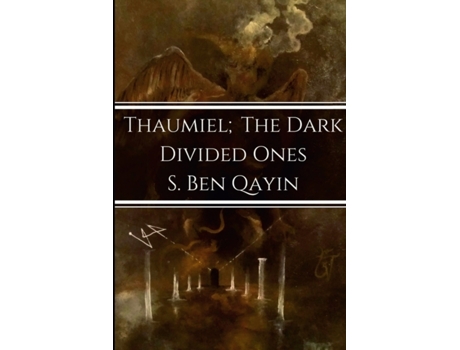 Livro Thaumiel; The Dark Divided Ones S. Ben Qayin (Inglês)