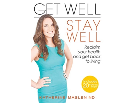 Livro Get Well Stay Well Reclaim your health and get back to living de Katherine Maslen (Inglês)