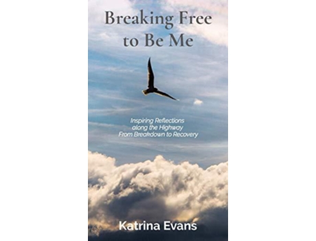Livro Breaking Free To Be Me De Katrina Evans (inglês)