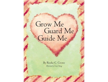 Livro Grow Me, Guard Me, Guide Me De Rocke Crowe (inglês - Capa Dura)