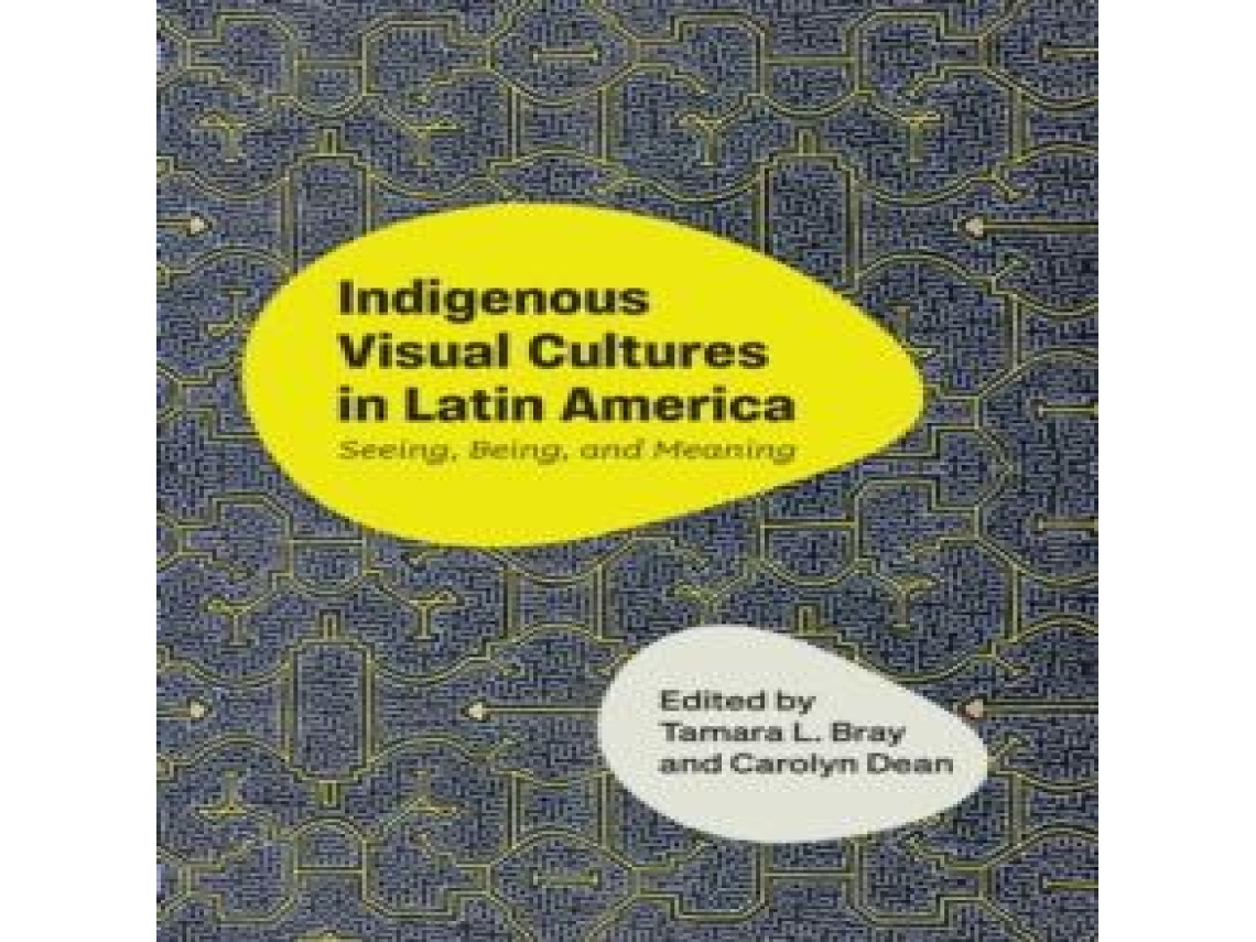 Livro Indigenous Visual Cultures in Latin America de University of Texas Press (Inglês)