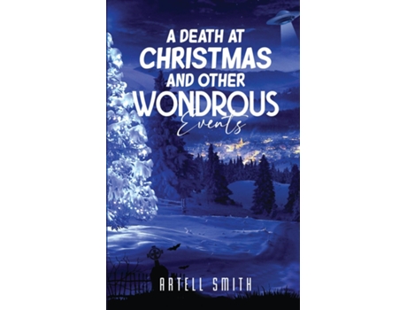 Livro A Death at Christmas And Other Wondrous Events de Artell Smith (Inglês)