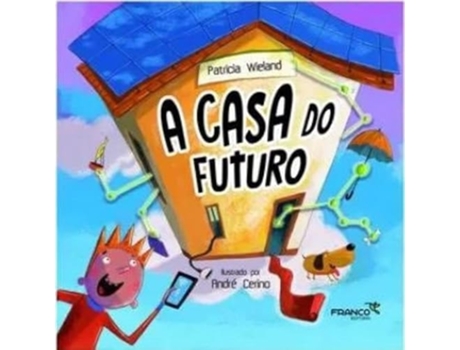 Livro A Casa Do Futuro De Patricia Wieland (português Do Brasil)