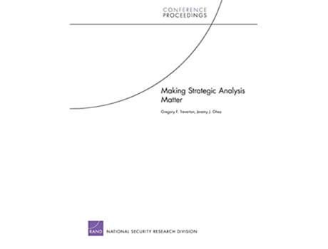 Livro Making Strategic Analysis Matter de Gregory F. Treverton (Inglês)