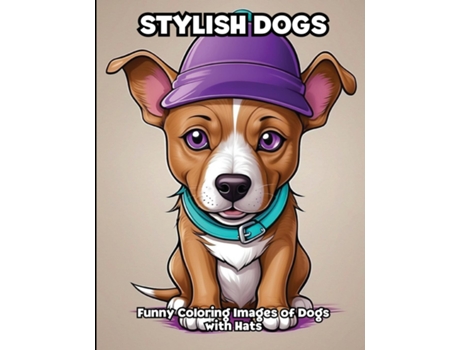 Livro Stylish Dogs Funny Coloring Images of Dogs with Hats de LIBROTEKA (Inglês)