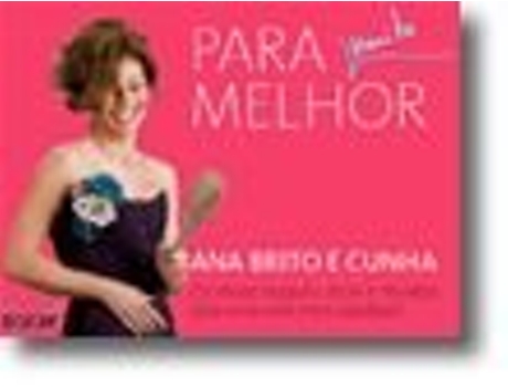 Para Muito Melhor: Os meus truques, dicas e receitas para uma vida saudável