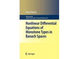 Livro Nonlinear Differential Equations of Monotone Types in Banach Spaces Springer Monographs in Mathematics de Viorel Barbu (Inglês)