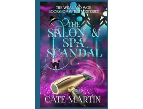 Livro The Salon amp Spa Scandal A Weal amp Woe Bookshop Witch Mystery de Cate Martin (Inglês - Capa Dura)