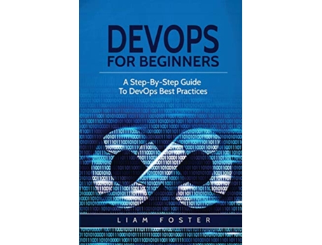 Livro DevOps For Beginners A StepByStep Guide To DevOps Best Practices de Liam Foster (Inglês)