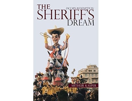 Livro The Sheriffs Dream Jacobs Redemption de Arthur Kasper (Inglês)