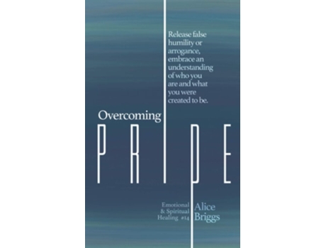 Livro Overcoming Pride De Alice Briggs (inglês)