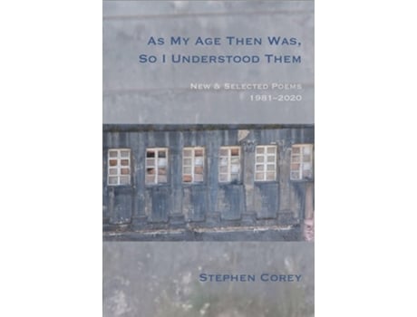 Livro As My Age Then Was, So I Understood Them de Stephen Corey (Inglês)