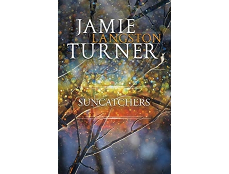 Livro Suncatchers de Jamie Langston Turner (Inglês)