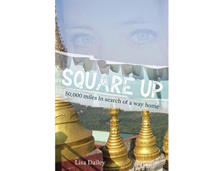 Livro Square Up 50000 Miles in Search of a Way Home de Lisa A Dailey (Inglês)